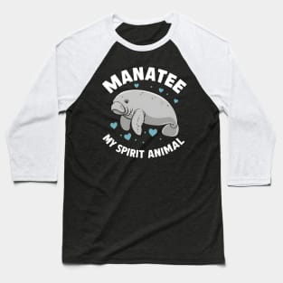 Manatee My Spirit Animal Baseball T-Shirt